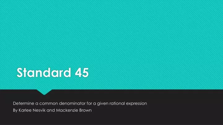 standard 45