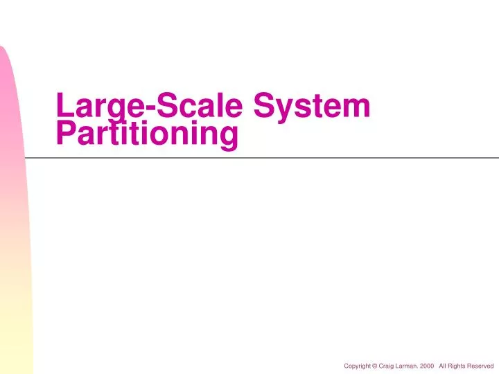 large scale system partitioning