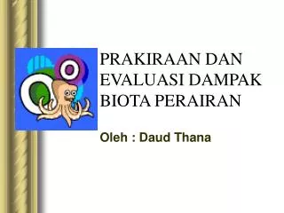 prakiraan dan evaluasi dampak biota perairan