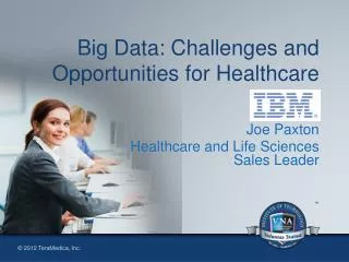 Big Data: Challenges and Opportunities for Healthcare