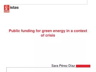 Public funding for green energy in a context of crisis