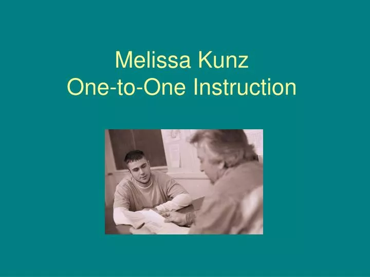 melissa kunz one to one instruction