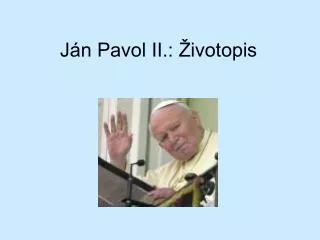 j n pavol ii ivotopis