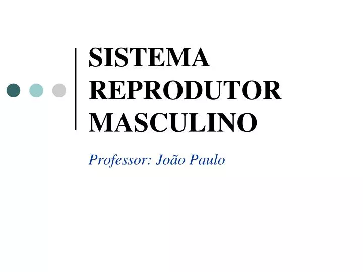 PPT - SISTEMA REPRODUTOR MASCULINO PowerPoint Presentation, Free ...