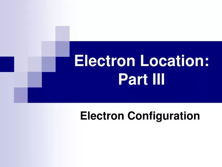 electron location part iii