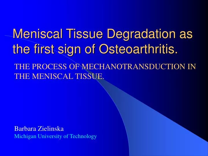meniscal tissue degradation as the first sign of osteoarthritis