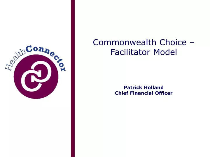 commonwealth choice facilitator model patrick holland chief financial officer