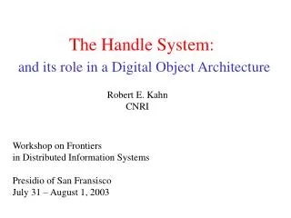 The Handle System: and its role in a Digital Object Architecture
