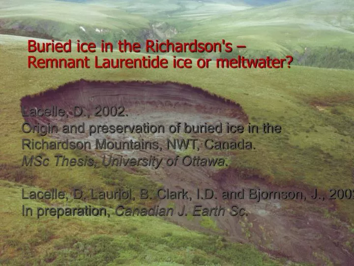 buried ice in the richardson s remnant laurentide ice or meltwater