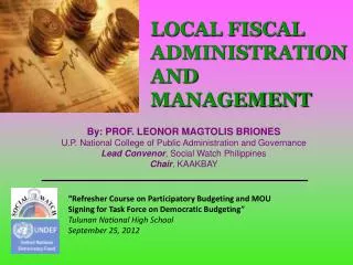 By: PROF. LEONOR MAGTOLIS BRIONES U.P. National College of Public Administration and Governance