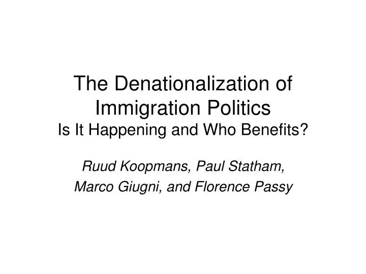 the denationalization of immigration politics is it happening and who benefits
