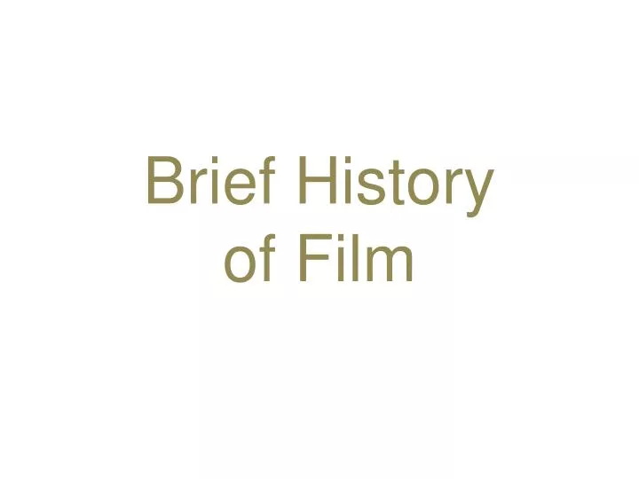 brief history of film