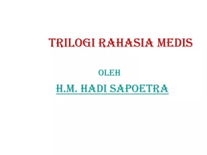 trilogi rahasia medis