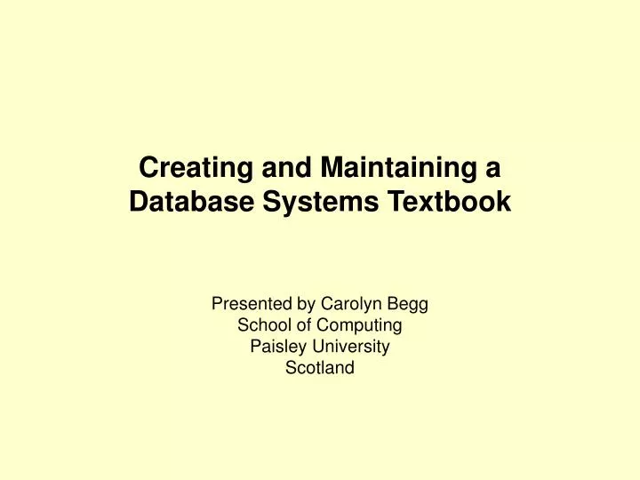 creating and maintaining a database systems textbook