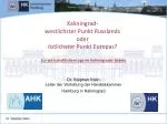 Kaliningrad- westlichster Punkt Russlands und/oder östlichster Punkt Europas - slide 1
