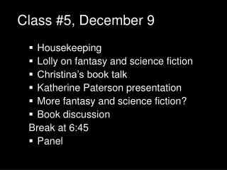 Class #5, December 9