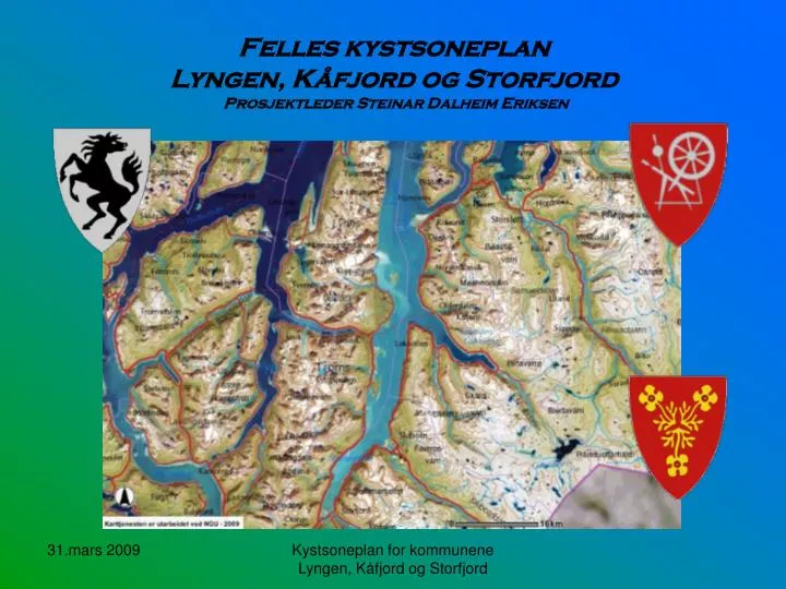 felles kystsoneplan lyngen k fjord og storfjord prosjektleder steinar dalheim eriksen