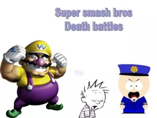 Super smash bros Death battles