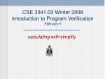 CSE 3341.03 Winter 2008 Introduction to Program Verification February 5 - slide 1