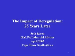 The Impact of Deregulation: 25 Years Later