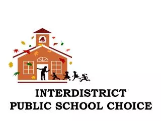 INTERDISTRICT PUBLIC SCHOOL CHOICE