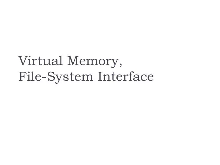 virtual memory file system interface