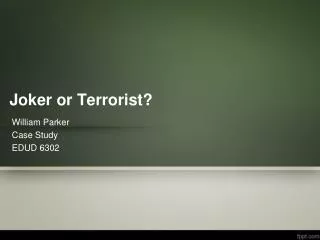 Joker or Terrorist?