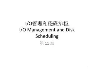 i o i o management and disk scheduling