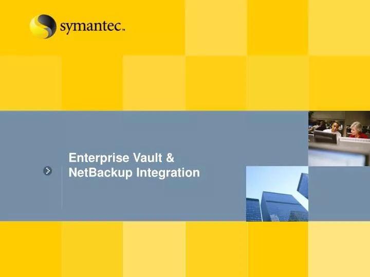 enterprise vault netbackup integration