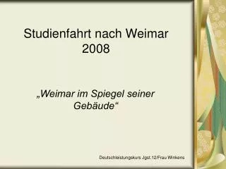 studienfahrt nach weimar 2008