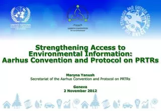 Strengthening Access to Environmental Information: Aarhus Convention and Protocol on PRTRs