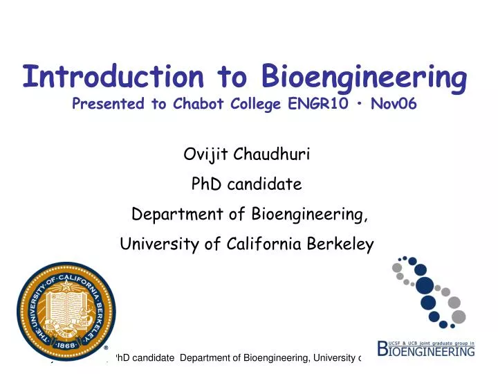 introduction to bioengineering presented to chabot college engr10 nov06