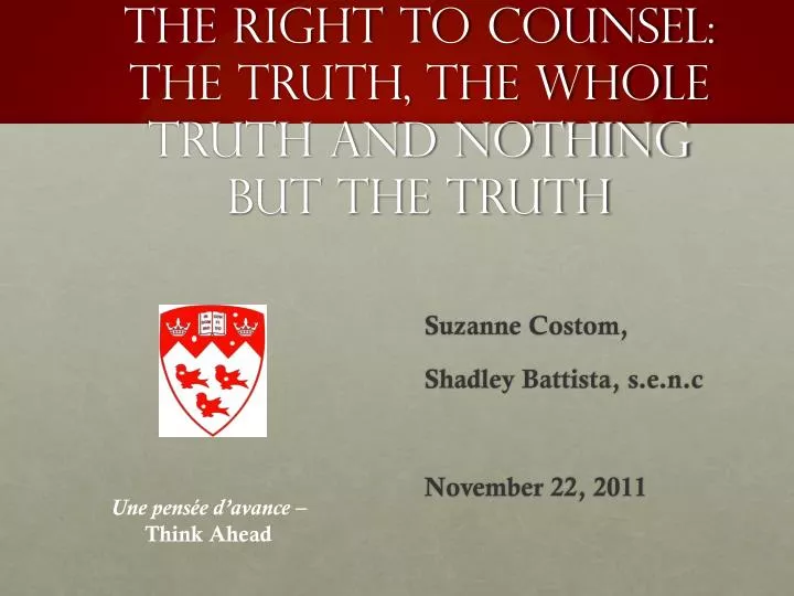 the right to counsel the truth the whole truth and nothing but the truth