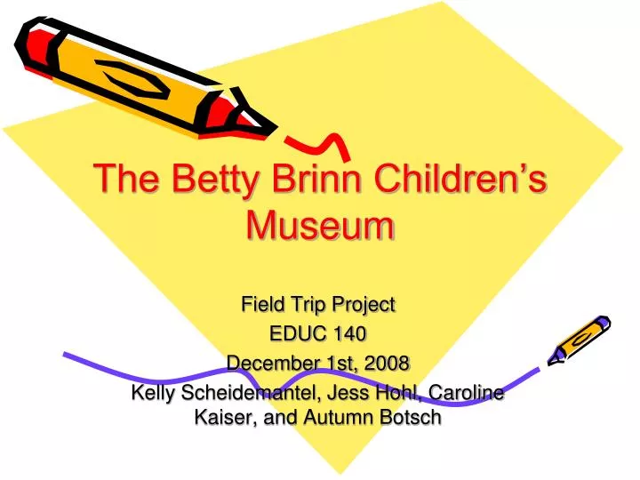 the betty brinn children s museum