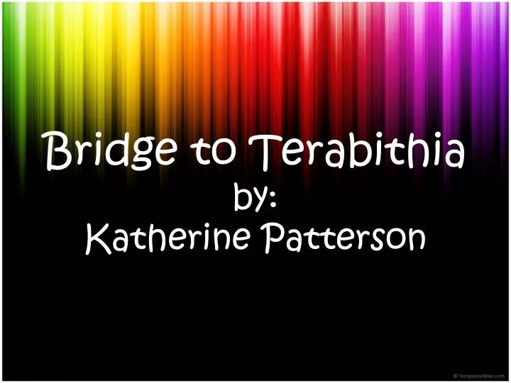 bridge to terabithia by katherine patterson