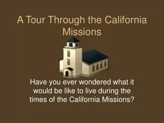 A Tour Through the California Missions