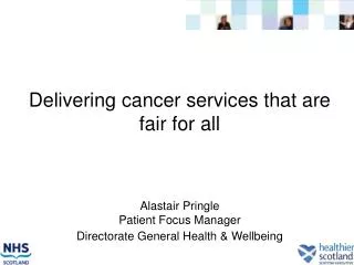 Delivering Cancer Services that are Fair for All