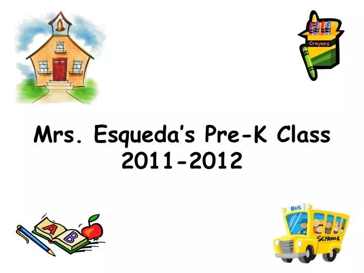 mrs esqueda s pre k class 2011 2012