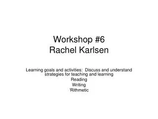 Workshop #6 Rachel Karlsen