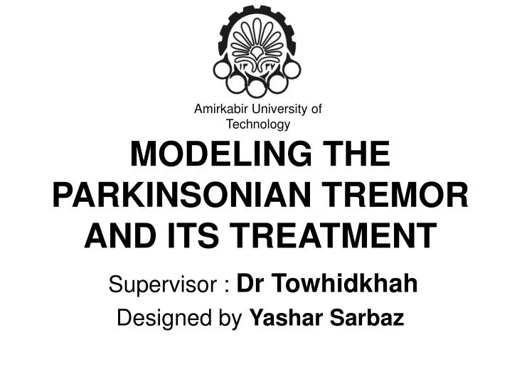 modeling the parkinsonian tremor and its treatment