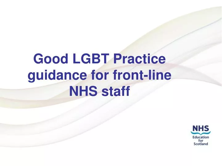 good lgbt practice guidance for front line nhs staff