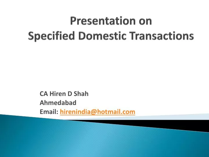 presentation on specified domestic transactions