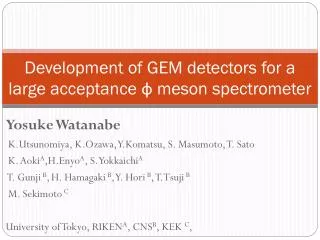 Development of GEM detectors for a large acceptance ? meson spectrometer