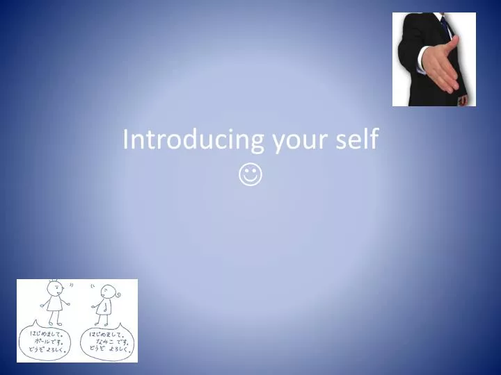 introducing your self
