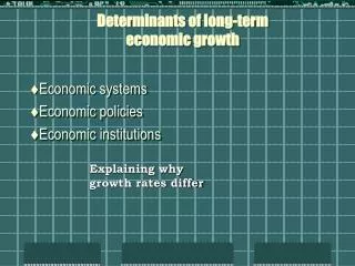 Determinants of long-term economic growth