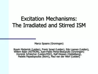 Excitation Mechanisms: The Irradiated and Stirred ISM