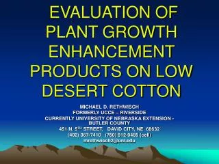 EVALUATION OF PLANT GROWTH ENHANCEMENT PRODUCTS ON LOW DESERT COTTON