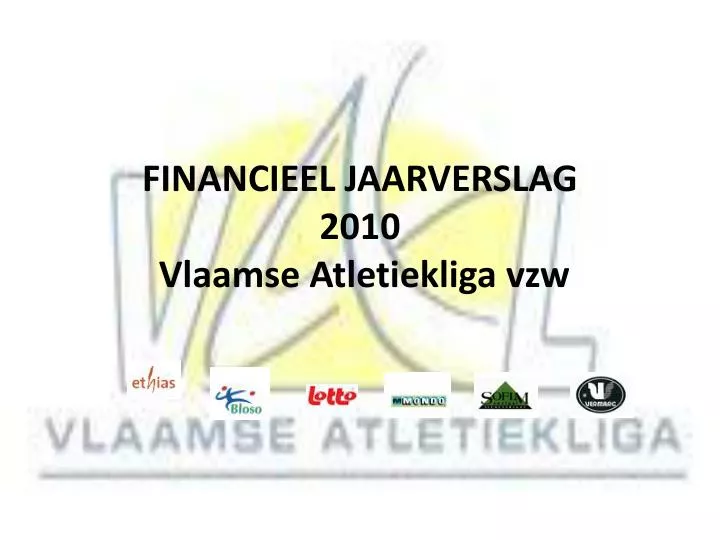 financieel jaarverslag 2010 vlaamse atletiekliga vzw