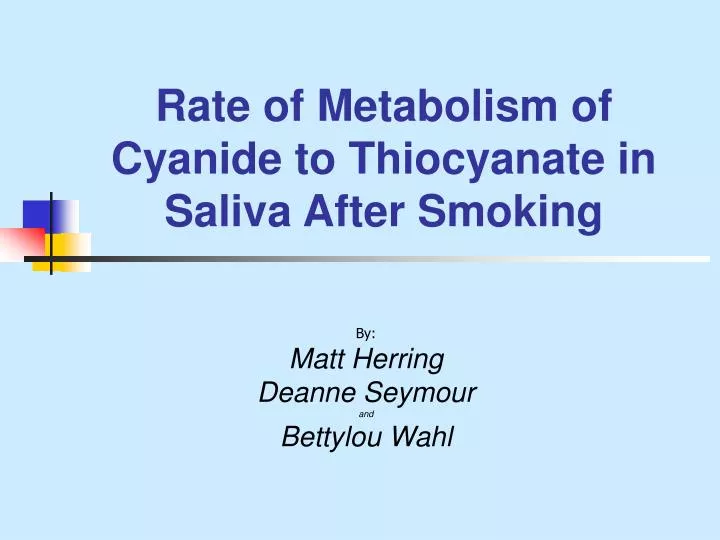 rate of metabolism of cyanide to thiocyanate in saliva after smoking