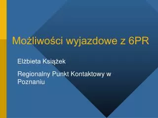 mo liwo ci wyjazdowe z 6pr